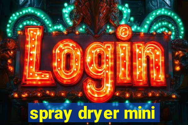 spray dryer mini